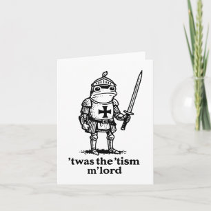 Funny Twas The Tism Mlord Funny Meme Medieval Knig Card