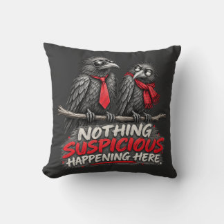 Funny Two Crows Nothing to See Here T-Shirt Throw Pillow