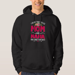 Funny Two Titles Mom And Nana Cute Flower Mother's Hoodie