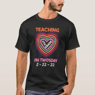 Funny Twosday Teaching 4Th Grade On Tuesday Teache T-Shirt