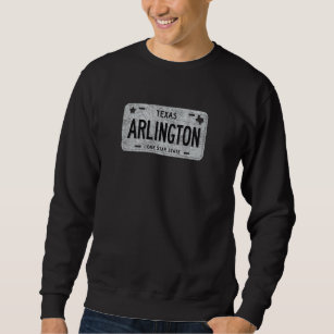Funny Tx State Vanity License Plate Arlington Sweatshirt