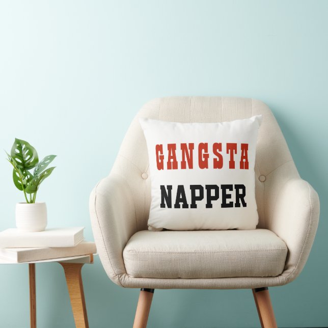 Funny Typography GANGSTA NAPPER  Throw Pillow (Chair)