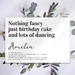 Funny Typography Nothing Fancy Birthday Party Invitation<br><div class="desc">🎉🎂 Invite friends and family to celebrate a birthday with this funny typography birthday party invitation. The text reads "Nothing fancy just birthday cake and lots of dancing"</div>
