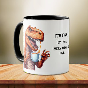 Funny Tyrannosaurus Rex Dino I'm Fine Office Mug