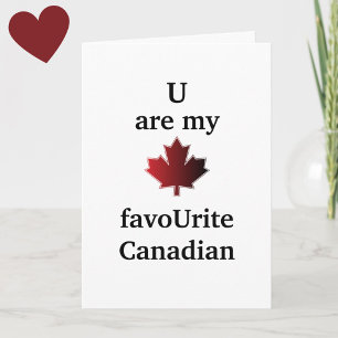 Funny 'U are my favoUrite Canadian' Carte Saint-Va