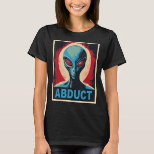 Funny UFO Alien Gifts Men Women Kids Funny Meme Al T-Shirt