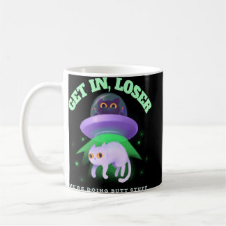 Funny Ufo Cat Alien Abduction We Re Doing Butt Stu Coffee Mug