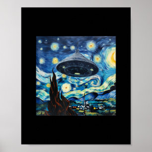 Funny UFO Sighting Starry Night Alien I Want To Be Poster