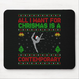 Funny Ugly All I Want For Christmas Is A Contemrar Mouse Pad