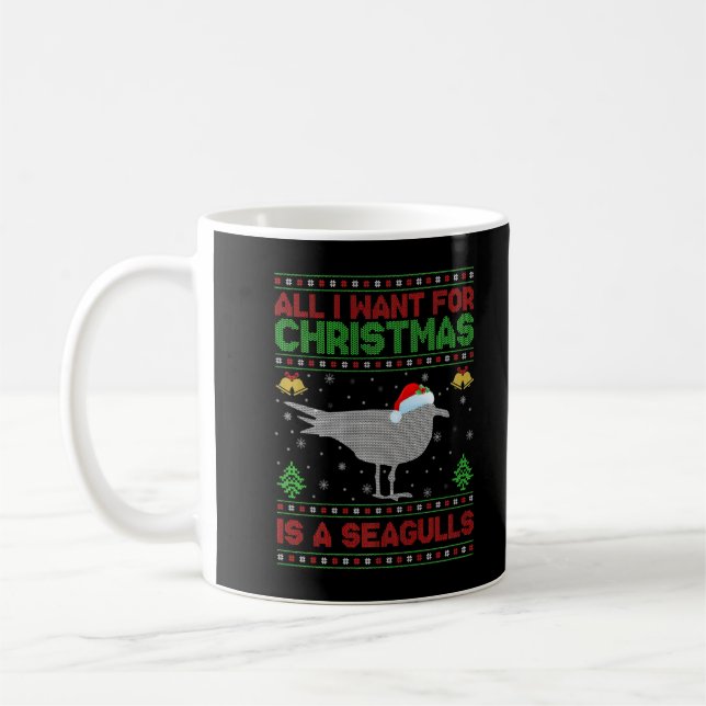 Funny Ugly All I Want For Christmas Is A Seagulls  Coffee Mug (Left)