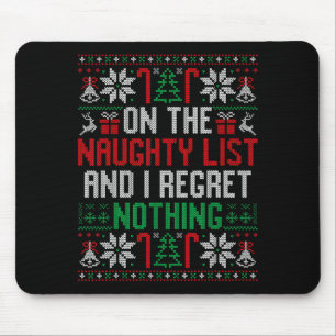 Funny Ugly Christmas I Regret Nothing Xmas Gift Mouse Pad