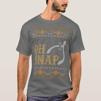 Funny Ugly Thanksgiving Sweater Oh Snap Wish T