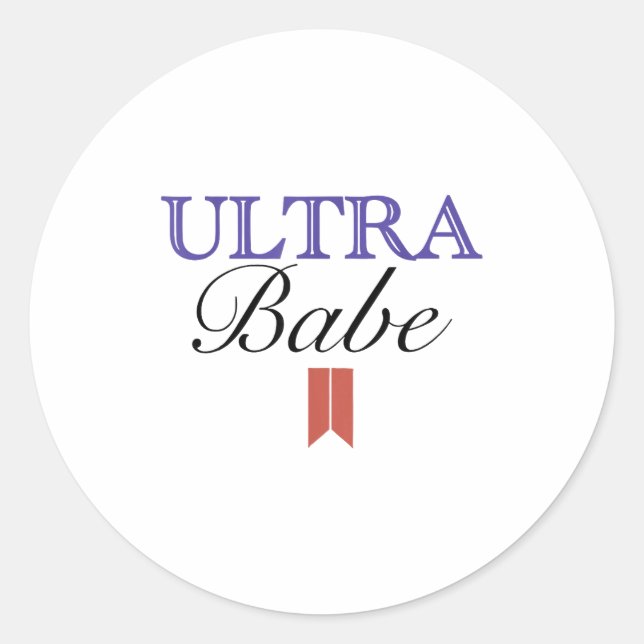 Funny Ultra Babe Funny Patriotic Quote  Classic Round Sticker (Front)
