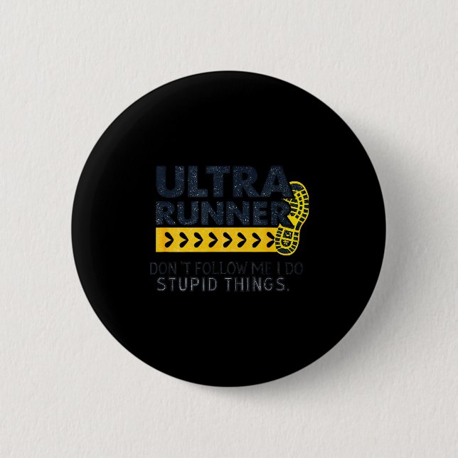 Funny Ultra Running Saying Trail Runner Endurance  2 Inch Round Button (Front)