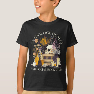 Funny unapologetically anti social book club T-Shirt