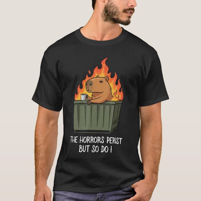 Funny Unbotheredhe Horrors Persist But So Do I Cap T-Shirt (Front)