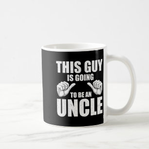 Funny Uncle Design For Uncle Men First Time Uncle Coffee Mug