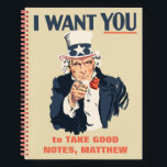 Funny Uncle Sam Patriotic Custom Message Notebook<br><div class="desc">Uncle Sam is here to tell you to take good notes, do your homework, or whatever other message you would like. Create your own fun notebook when you customize the red text beneath Uncle Sam with your own personalized text. This spiral notebook is in the style of the classic Uncle...</div>