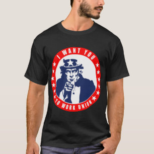 Funny Uncle Sam - Work Union   T-Shirt