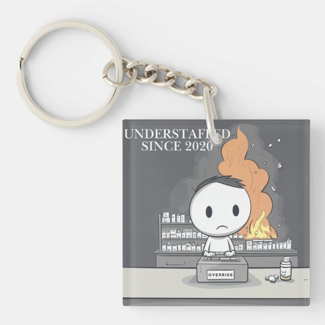 Funny Understaffed Since 2020 Pharmacy Tech Keychain (Front)