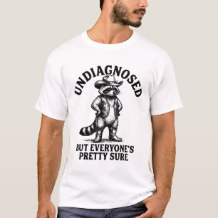 Funny Undiagnosed Everyone’s Western raccoon T-Shirt