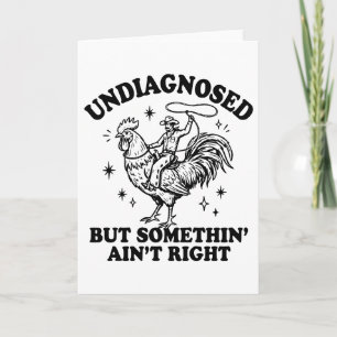 Funny Undiagnosed Humor Somethin Aint Western  Card