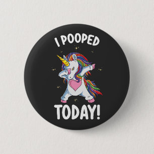 Funny Unicorn I Pooped Today 2 Inch Round Button