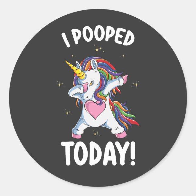 Funny Unicorn I Pooped Today Classic Round Sticker (Front)