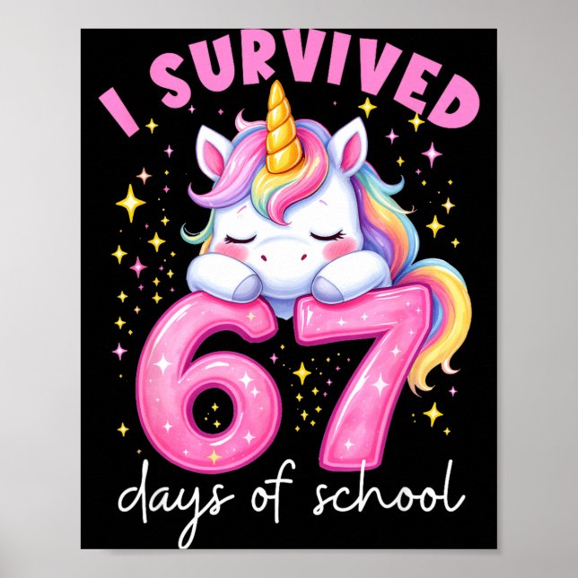 Funny Unicorn I Survived 67 Days Of School Meme Fo Poster (Front)