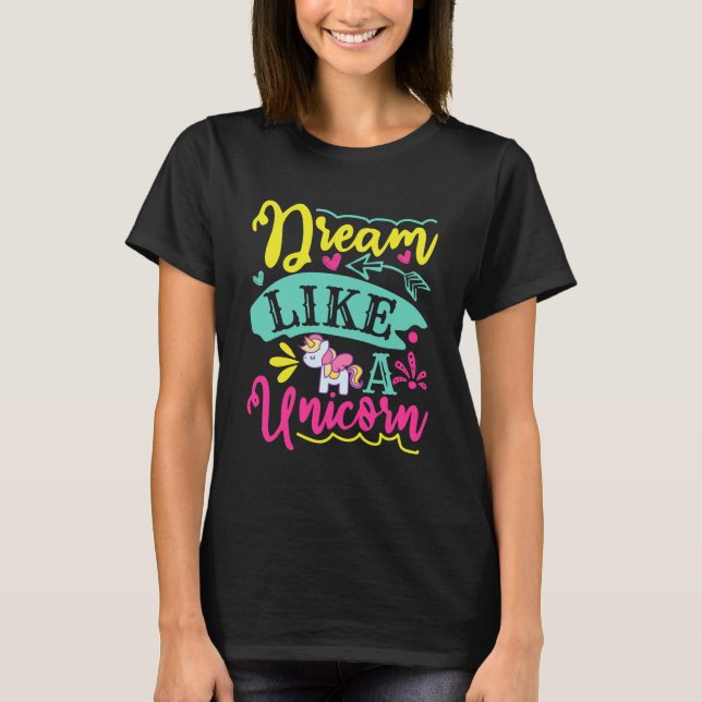 Funny Unicorn Quote T-Shirt (Front)