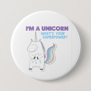 Funny Unicorn Superpower 3 Inch Round Button