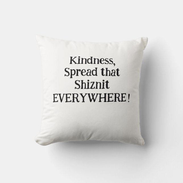 Funny, unique gift for ANYONE! Throw Pillow (Front)