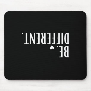 Funny Upside Down Be Different Men Women Kids Mouse Pad