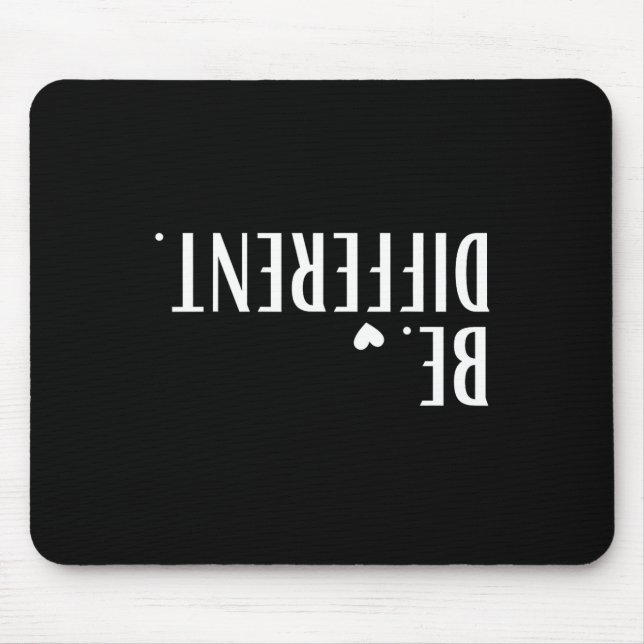 Funny Upside Down Be Different Men Women Kids  Mouse Pad (Front)
