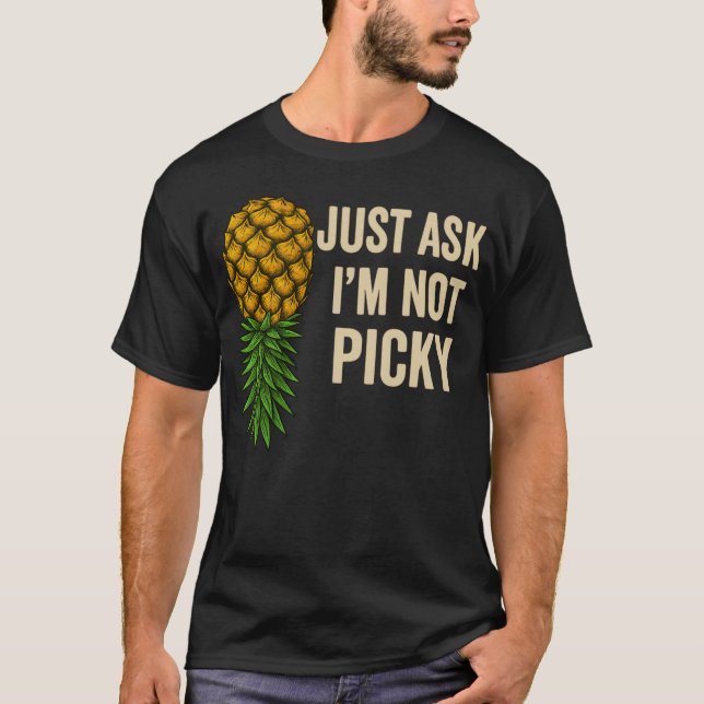 Funny Upside Down Pineapple Shirt Just Ask I’m Not (Front)