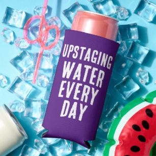 Funny Upstaging Water Every Day - Purple & White Seltzer Can Cooler