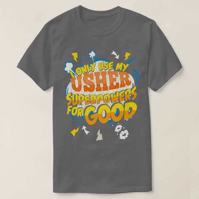 Funny Usher Superpowers Gag2359  T-Shirt (Design Front)