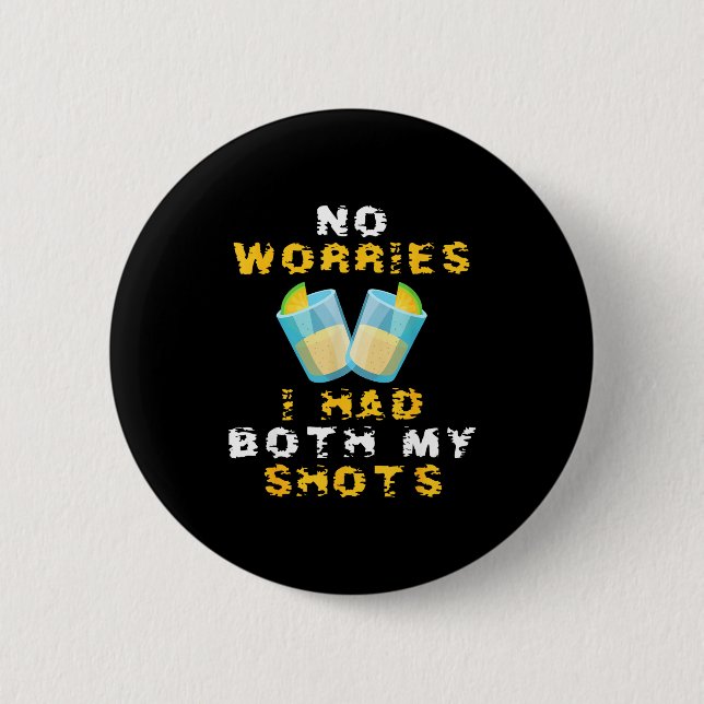 Funny vaccination i had both my shots  2 inch round button (Front)