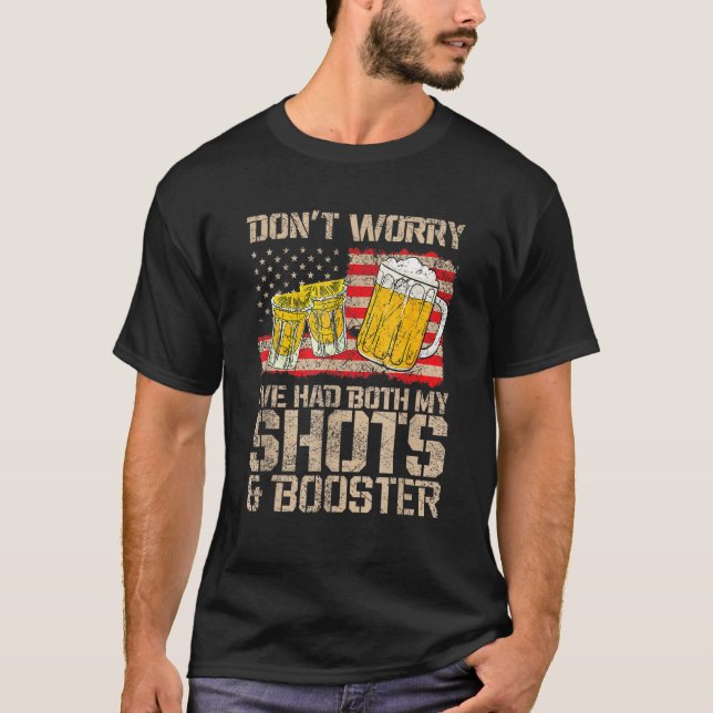 Funny Vaccine Don't Worry I've Had Both My Shots A T-Shirt (Front)