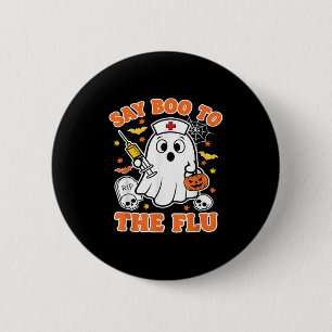Funny Vaccine Say Boo To The Flu Ghost Nurse Hallo 2 Inch Round Button