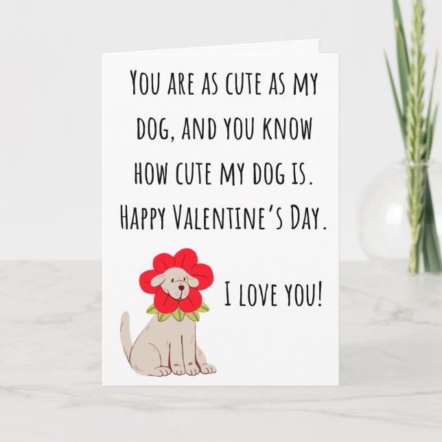 Funny Valentine As Cute As My Dog Folded Card (Front)