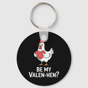 Funny Valentine Cute Chicken Lover Be My Valen Hen Keychain