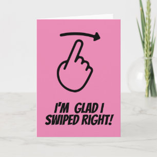 Funny Valentine Day Card I'm glad I swiped right