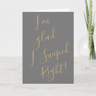 Funny Valentine Day Card I'm glad I swiped right