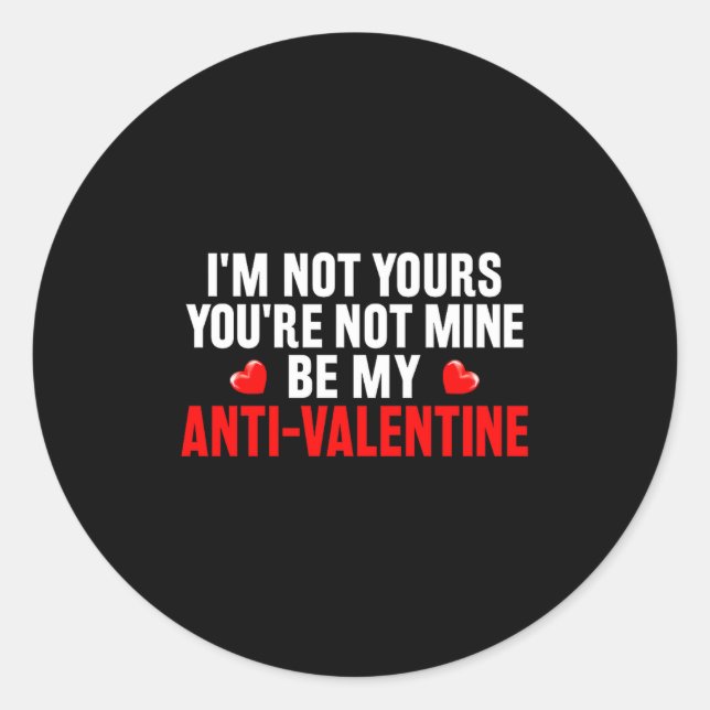 Funny Valentine Em For Valentines Day Be My Anti-v Classic Round Sticker (Front)
