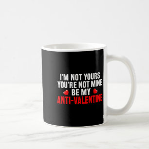 Funny Valentine Em For Valentines Day Be My Anti-v Coffee Mug
