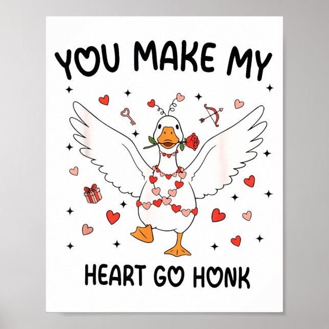 Funny Valentine Goose Coquette You Make My Heart G Poster (Front)