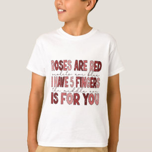 Funny Valentine I Have 5 Fingers The Middle One Is T-Shirt