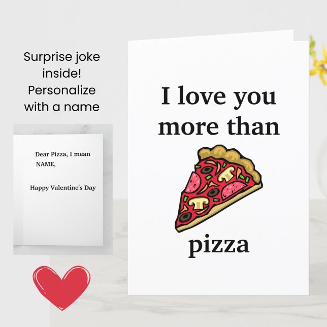 Funny Valentine - I love you more than pizza card (A funny joke Valentine's Day card for pizza lovers!)