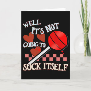 Funny Valentine Lollipop Cheeky Rude Adult Humor C Card